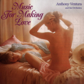 Music for Making Love - Anthony Ventura