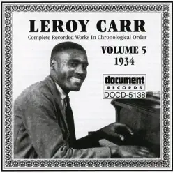 Leroy Carr Vol. 5 (1934) - Leroy Carr