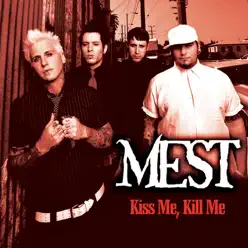 Kiss Me, Kill Me - Single - Mest