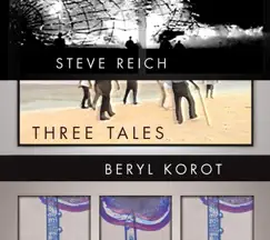 Three Tales by Steve Reich Ensemble & Synergy Vocals album reviews, ratings, credits