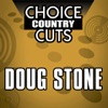 Choice Country Cuts: Doug Stone (Re-Recorded Versions), 2005
