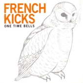 French Kicks - When You Heard You