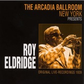 The Arcadia Ballroom New York Presents Roy Eldridge (Original Live Recordings 1939) artwork
