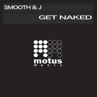 descargar álbum Smooth & J - Get Naked