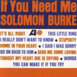 If You Need Me - Solomon Burke