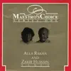 Stream & download Maestro's Choice: Series One - Alla Rakha & Zakir Hussain