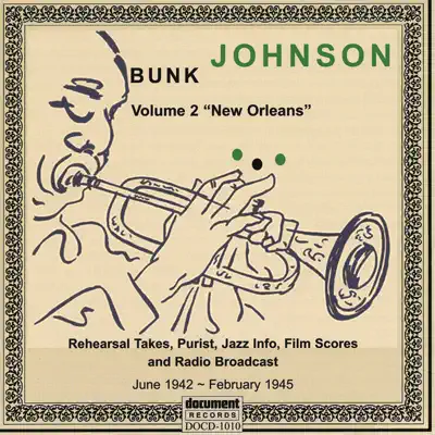Bunk Johnson Volume 2 - New Orleans (1942-1945) - Bunk Johnson