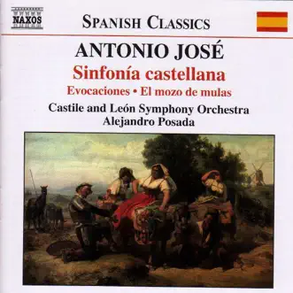 Antonio Jose: Sinfonia castellana by Alberto Rosado, Alejandro Posada & Castile And Leon Symphony Orchestra album reviews, ratings, credits