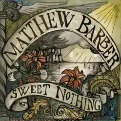 Sweet Nothing - Matthew Barber Sweet Nothing - Matthew Barber