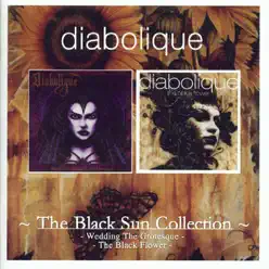 The Black Sun Collection: Wedding the Grotesque / The Black Flower - Diabolique