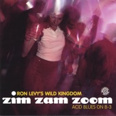 Ron Levy's Wild Kingdom - Zim Zam Zoom