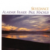 ALASDAIR FRASER & PAUL MACHLIS - Ruileadh Cailleach, Sheatadh Cailleach