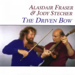 Driven Bow by Alasdair Fraser & Jody Stecher album reviews, ratings, credits