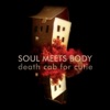 Death Cab for Cutie - Soul Meets Body (Radio Edit)