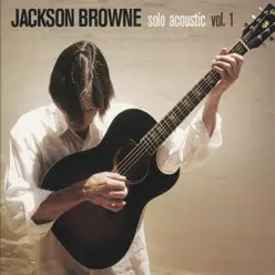 Solo Acoustic, Vol. 1 - Jackson Browne