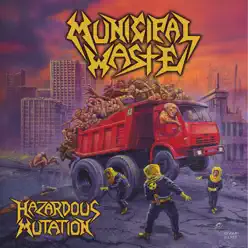 Hazardous Mutation - Municipal Waste