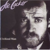 Joe Cocker - Civilized Man