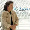 The Best of BJ Thomas Gospel Live album lyrics, reviews, download