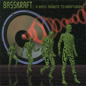 A Bass Tribute to Kraftwerk - Basskraft