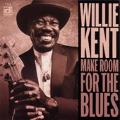 Willie Kent - I Had a Dream