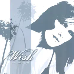 Wish - Mary Beth Maziarz