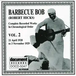Barbecue Bob, Vol. 2 (1928-1929) - Barbecue Bob
