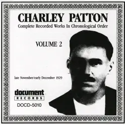 Charley Patton Vol. 2 (1929) - Charley Patton