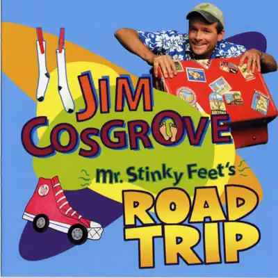Mr. Stinky Feet's Road Trip - Jim Cosgrove Mr. Stinky Feet's Road Trip - Jim Cosgrove
