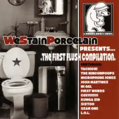 The First Flush Compilation by Josh Martinez, Kunga 219, Nigel, Sixtoo, Tachichi & We Stain Porcelain album reviews, ratings, credits