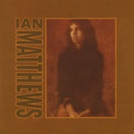 Ian Matthews - Seven Bridges Road (LP Version)