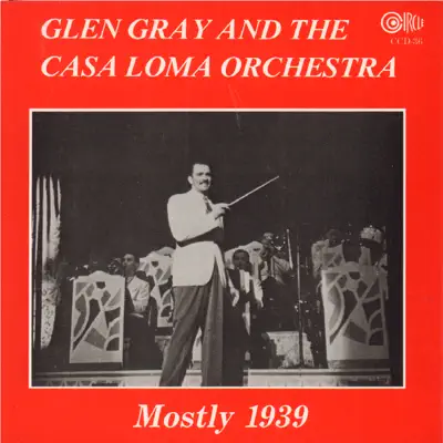 Mostly 1939 - Glen Gray