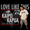 Love Like This (feat. Jah Maoli) - Single