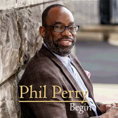 Begin - Single - Phil Perry