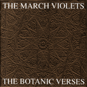 The Botanic Verses - The March Violets