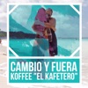 Cambio y Fuera - Single