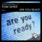 Are You Ready - Tom Siher lyrics