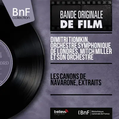 Les canons de Navarone, extraits (Original motion Picture Soundtrack, Mono Version) - EP - Mitch Miller & His Orchestra Les canons de Navarone, extraits (Original motion Picture Soundtrack, Mono Version) - EP - Mitch Miller & His Orchestra