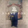 Stand For - Single album lyrics, reviews, download