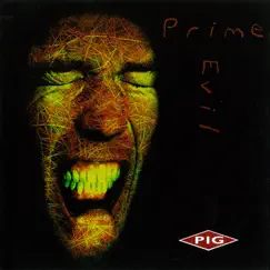 Prime Evil by Pig album reviews, ratings, credits