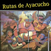 Rutas de Ayacucho - Música Andina artwork