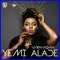 Taking over Me (feat. Phyno) - Yemi Alade lyrics
