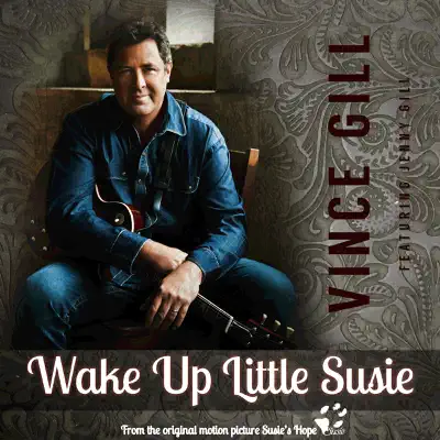 Wake up Little Susie (From "Susie's Hope") [feat. Jenny Gill] - Single - Vince Gill