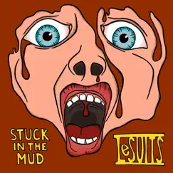 Stuck in the Mud - Single by LeSuits album reviews, ratings, credits