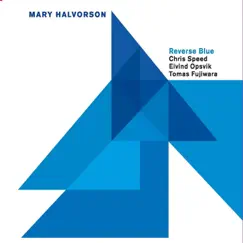 Reverse Blue (feat. Chris Speed, Eivind Opsvik & Tomas Fujiwara) by Mary Halvorson album reviews, ratings, credits