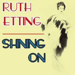 Shining On - Ruth Etting