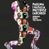 Paulina i Natalia Przybysz - Burning Down The House