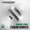Ü and Me (Remixes) - EP