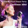 Essential Vocal House Party Christmas 2014