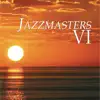 Jazzmasters VI album lyrics, reviews, download