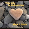 This Life Is Unforgiving - Single